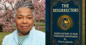 The Resurrectors by Dr. Cheryl Janifer LaRoche