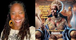 Phoebe Eligon-Jones, author of Call Her Woman, Bend the Knee