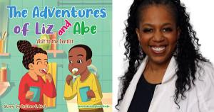 Adventures of Liz and Abe children's book featuring Dr. Catrise Austin