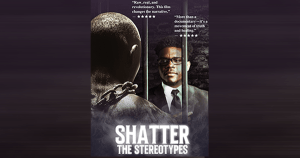 Shatter The Stereotypes