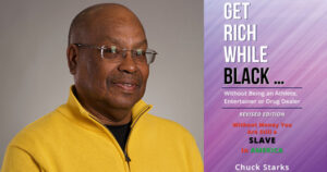 Chuck Starks, author of Get Rich While Black