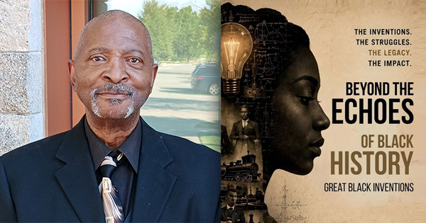 Author of New Book "Beyond the Echoes of Black History" Highlights 200+ Black Inventors and Innovators